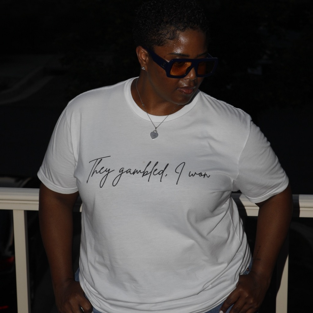 “They Gambled, I Won” Graphic White Unisex Tee T-Shirt
